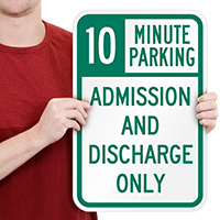 10 Minute Parking, Admission and Discharge Signs