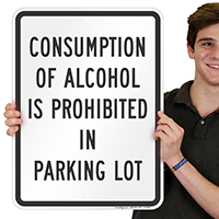 Alcohol Is Prohibited In Parking Lot Signs