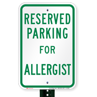 Parking Space Reserved For Allergist Signs