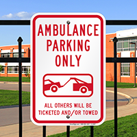 Ambulance Parking Only, Others Ticketed and/or Towed Signs