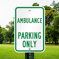 AMBULANCE PARKING ONLY Signs
