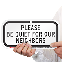 Be Quiet For Neighbors Supplemental Parking Signs