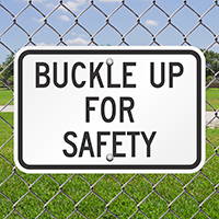 BUCKLE UP FOR SAFETY Signs