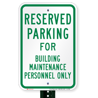 Parking Space Reserved For Building Maintenance Personnel Signs