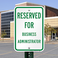 Reserved For Business Administrator Signs