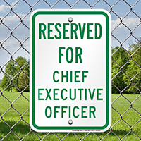 Reserved For Chief Executive Officer Signs
