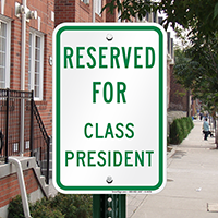 Reserved For Class President Signs