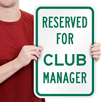RESERVED FOR CLUB MANAGER Signs