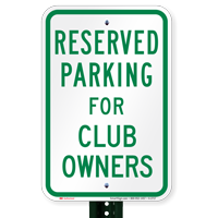Parking Space Reserved For Club Owners Signs