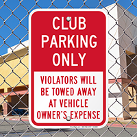 Club Parking Only, Violators Towed Away Signs
