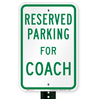 Parking Space Reserved For Coach Signs