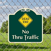 Dead End, No Thru Traffic Signature Sign