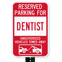 Reserved Parking For Dentist Vehicles Tow Away Signs