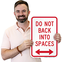 Do Not Back Into Spaces Arrow Sign
