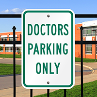 DOCTORS PARKING ONLY Signs