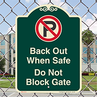 Dont Block Gate, No Parking Signature Sign