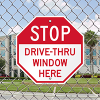 Drive Thru Window Here Stop Sign