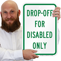 Drop Off For Disabled Only Signs