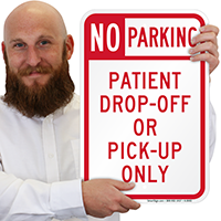 No Parking Patient Drop-Off Or Pick-Up Only Signs