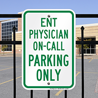 ENT Physician On Call Parking Only Signs