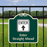 Enter Straight Ahead Arrow Signature Sign