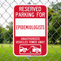 Reserved Parking For Epidemiologists Vehicles Tow Away Signs