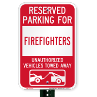 Reserved Parking For Firefighters Vehicles Tow Away Signs