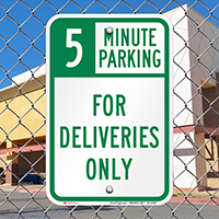 For Deliveries Only, Minute Parking Sign