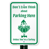 Dont Even Think About Parking Here Signs