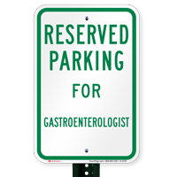 Parking Space Reserved For Gastroenterologist Signs