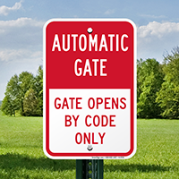 Gate Opens By Code Only Automatic Gate Signs