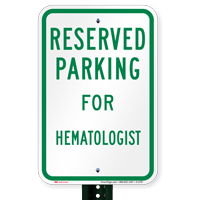 Parking Space Reserved For Hematologist Signs