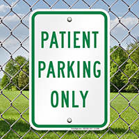 PATIENT PARKING ONLY Signs