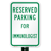 Parking Space Reserved For Immunologist Signs