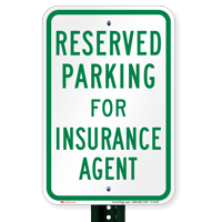 Parking Space Reserved For Insurance Agent Signs