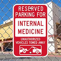 Reserved Parking For Internal Medicine, Unauthorized Towed Signs