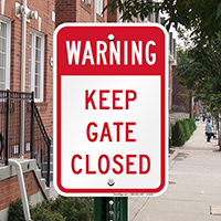 Warning - Keep Gate Closed Signs