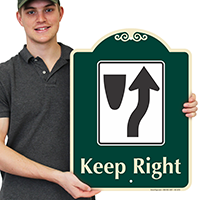 Keep Right Signature Sign