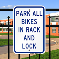 Park All Bikes In Rack And Lock Signs