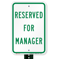 RESERVED FOR MANAGER Signs