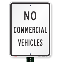NO COMMERCIAL VEHICLES Signs
