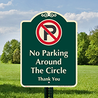 No Parking Around The Circle Sign