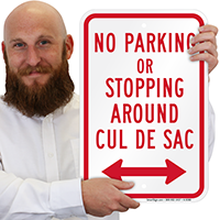 No Parking Or Stopping Cul De Sac Signs