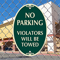 No Parking, Violators Towed Signature Sign