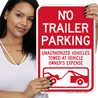 No Trailer Parking, Unauthorized Vehicles Towed Signs