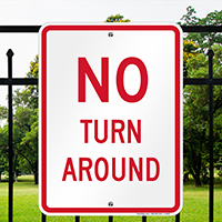 No Turn Around Signs