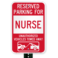 Reserved Parking For Nurse Vehicles Tow Away Signs