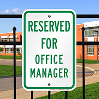 Reserved For Office Manager Signs