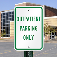 OUTPATIENT PARKING ONLY Signs