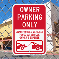 Owner Parking Only, Unauthorized Vehicles Towed Signs